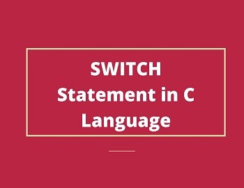 SWITCH Statement In C Language | Important