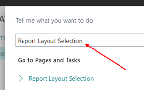 How to Modify the Existing Report Layout in D365 BC 1 Search Report Layout Selection in D365 BC