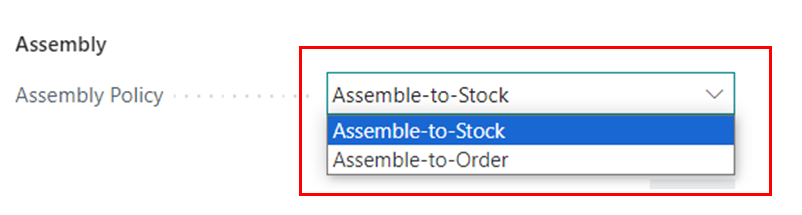 Overview of Assembly Management in Business Central 5 Assembly Policy Business Central