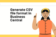 How to Generate CSV file format in Business Central D365 using AL