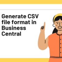 How to Generate CSV file format in Business Central D365 using AL